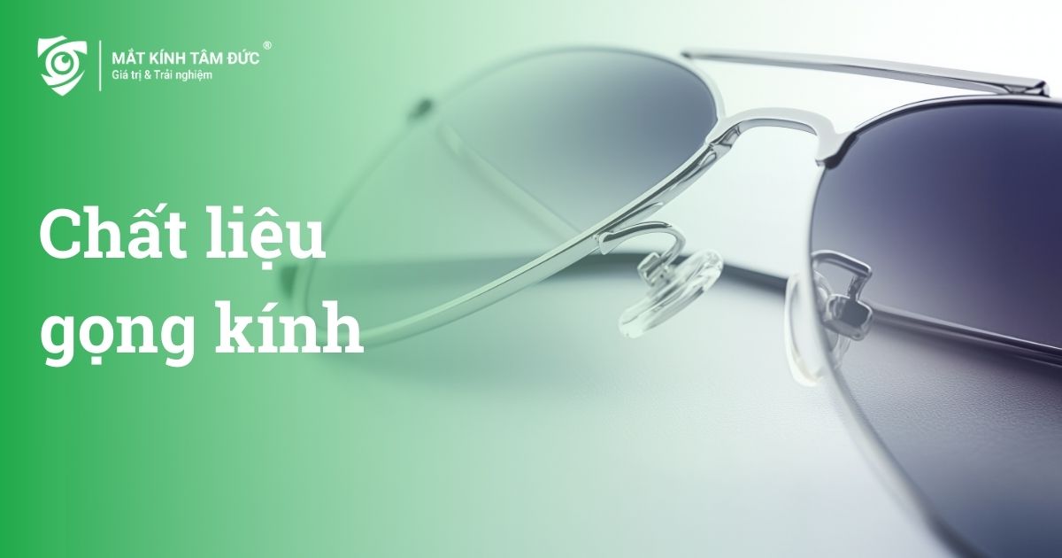 Chất liệu gọng kính