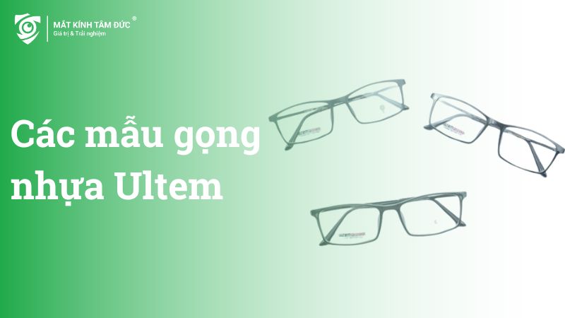 Các mẫu gọng nhựa Ultem