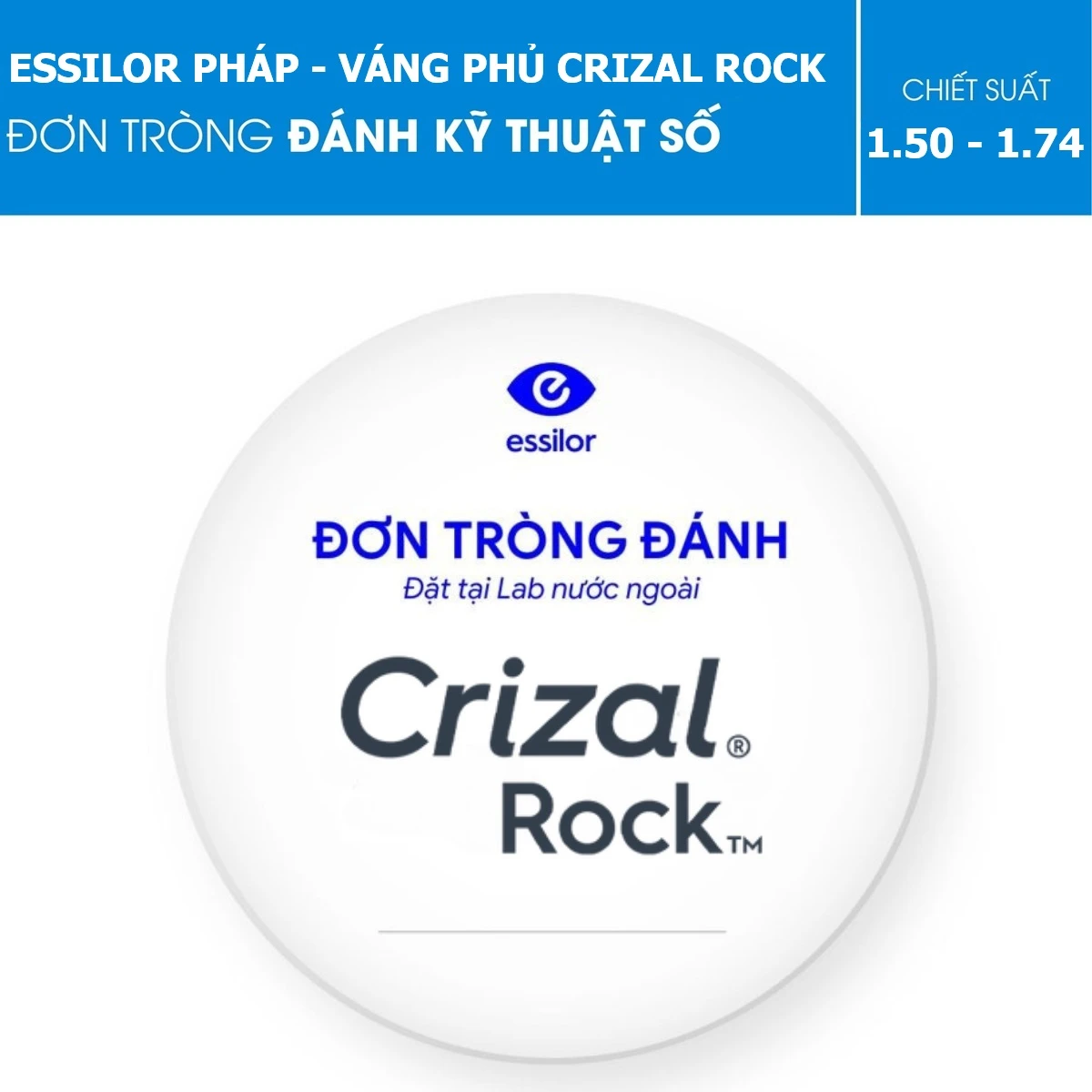 Tròng kính đơn tròng Essilor đánh kỹ thuật số váng phủ Crizal Rock